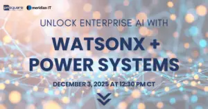 watsonx + Power Systems Lunch & Learn