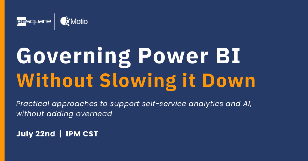 Webinar: Governing Power BI Without Slowing It Down